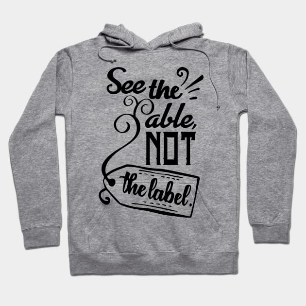 'See The Able Not The Label' Autism Awareness Shirt Hoodie by ourwackyhome